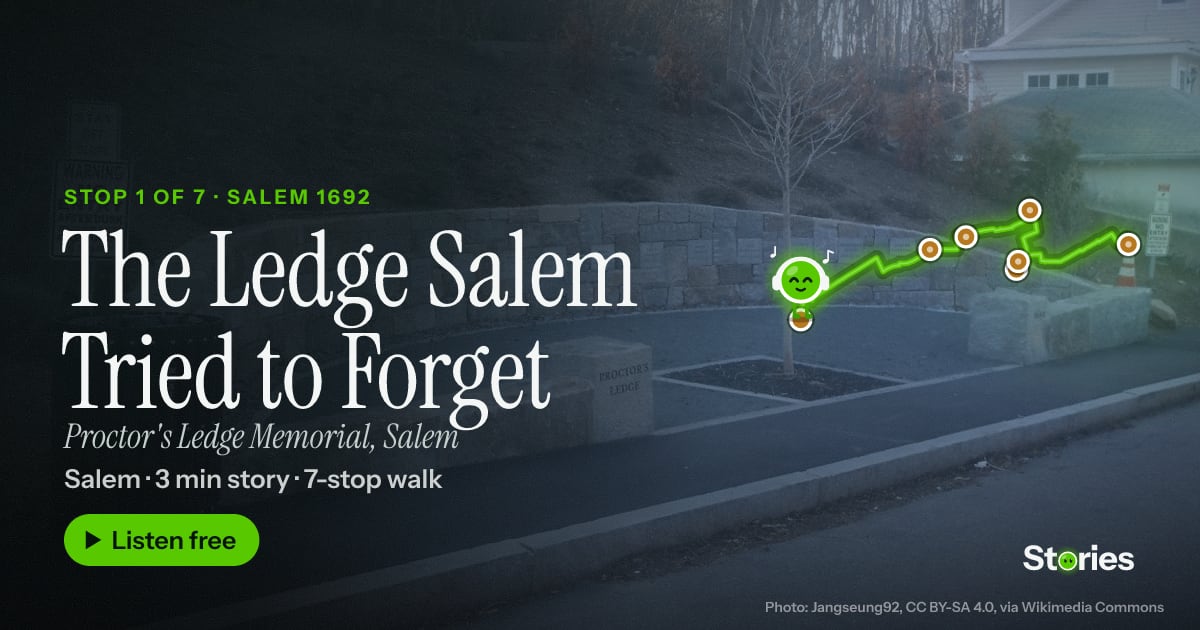 The Ledge Salem Tried to Forget: a story about Proctor's Ledge Memorial, stop 1 of Salem 1692
