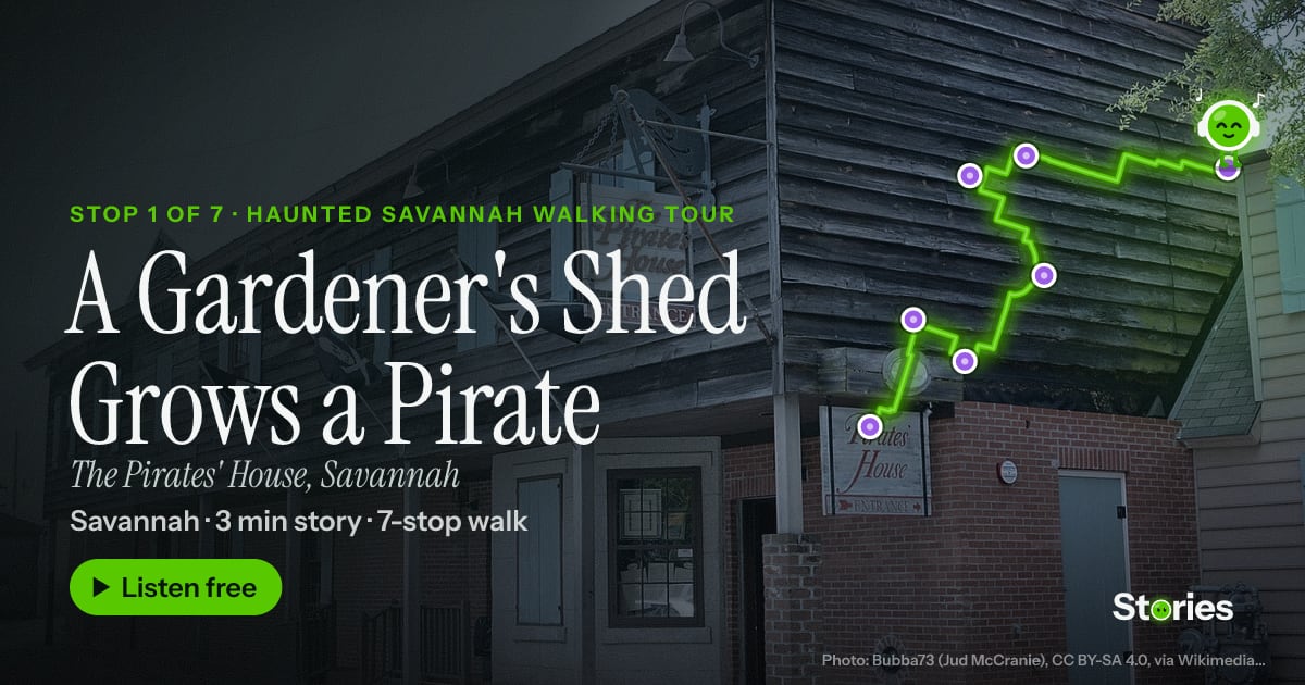 A Gardener's Shed Grows a Pirate: a story about The Pirates' House, stop 1 of Haunted Savannah Walking Tour