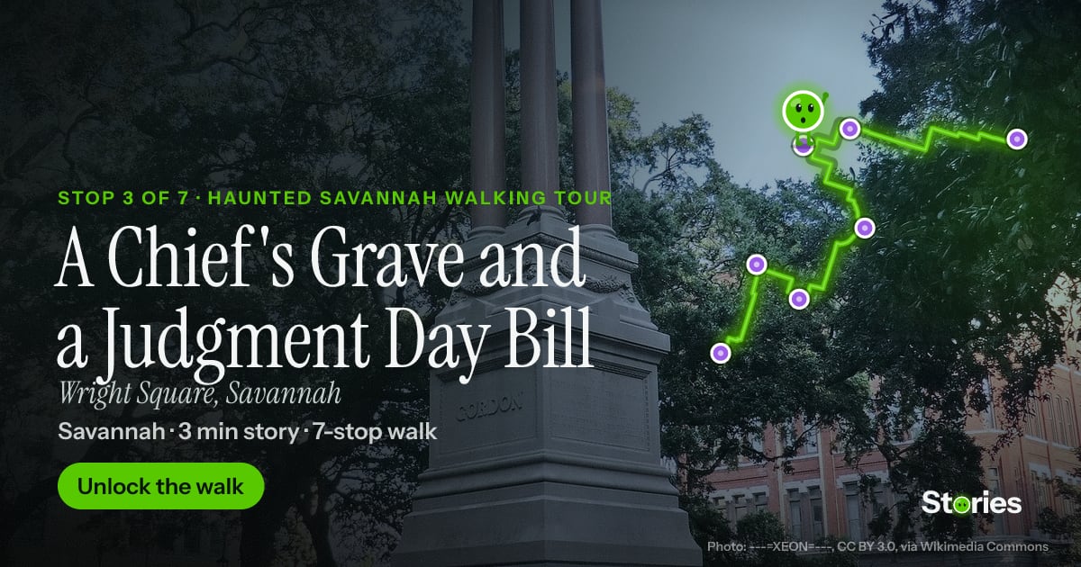 A Chief's Grave and a Judgment Day Bill: a story about Wright Square, stop 3 of Haunted Savannah Walking Tour