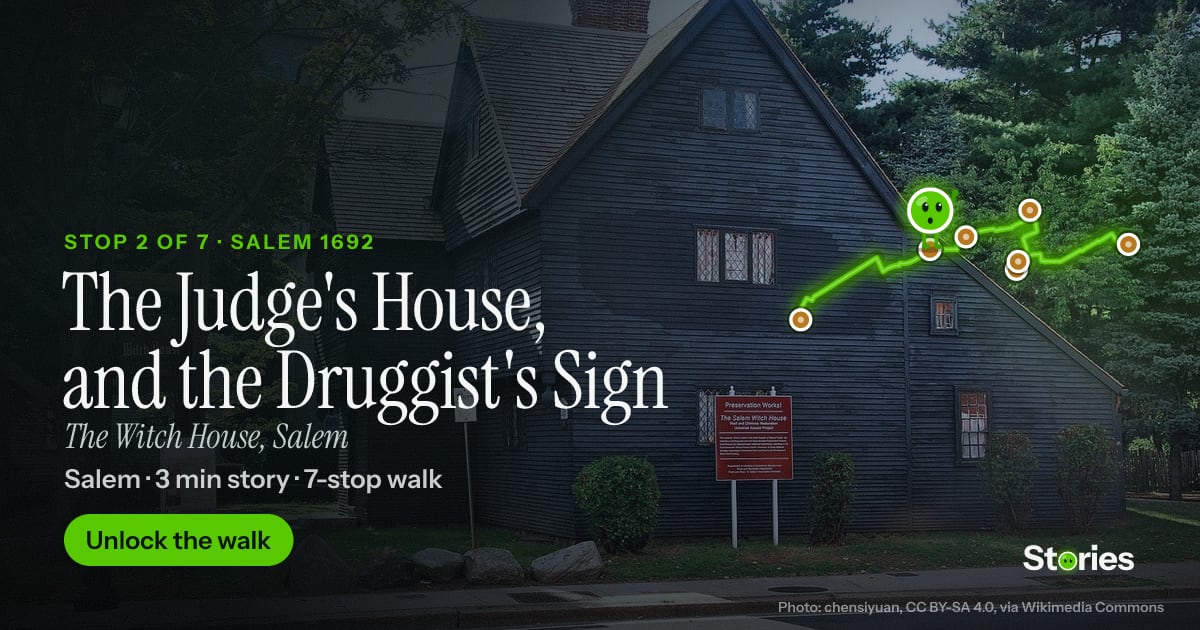The Judge's House, and the Druggist's Sign: a story about The Witch House, stop 2 of Salem 1692