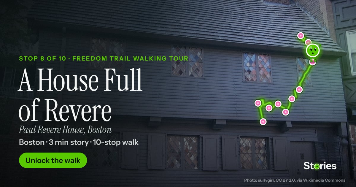 A House Full of Revere: a story about Paul Revere House, stop 8 of Freedom Trail Walking Tour